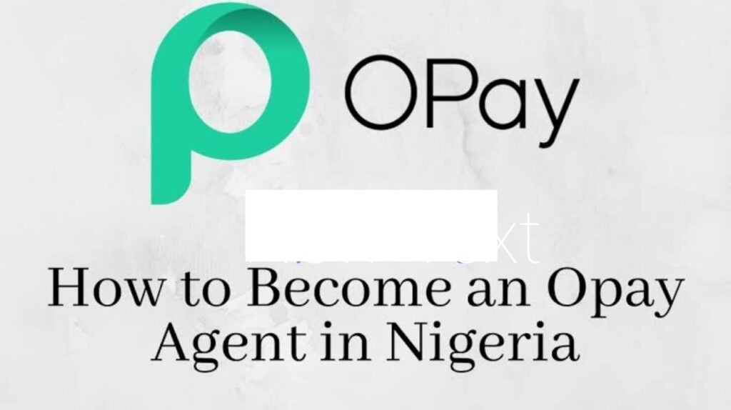 How to become an Opay agents in Nigeria