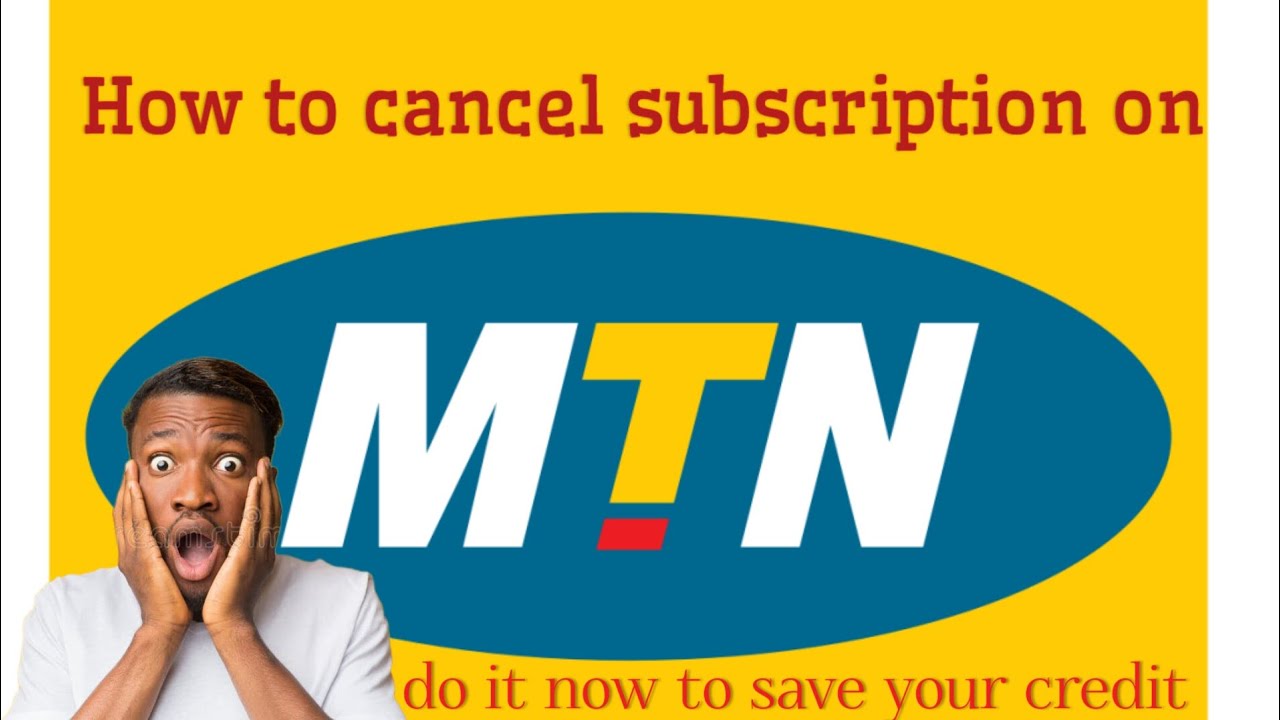 How to cancel all subscription on MTN
